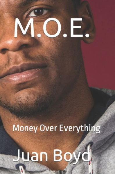 M.O.E.: Money Over Everything