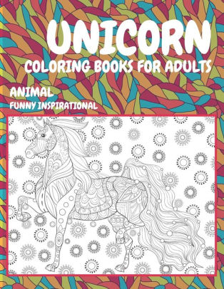 Download Animal Coloring Books For Adults Funny Inspirational Unicorn By Jody Ross Paperback Barnes Noble