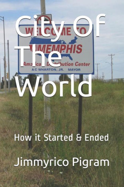 City Of The World: How it Started & Ended