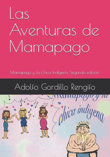 Las Aventuras de Mamapago: Mamapago y la Chica Indígena, Segunda edición