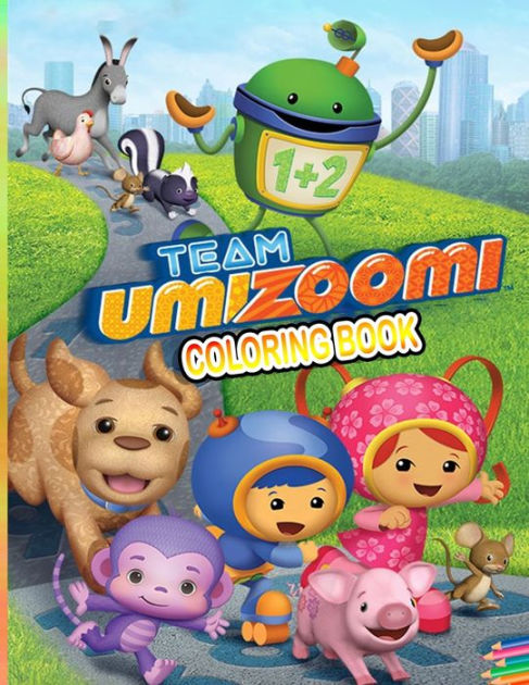 Team Umizoomi Coloring Book: Over 26 Pages of High Quality Team ...