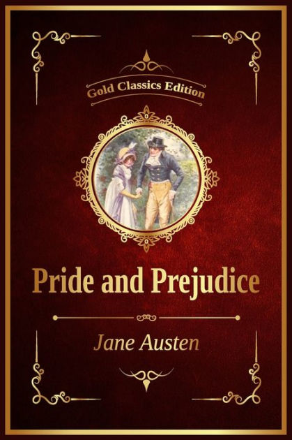 PRIDE AND PREJUDICE (Illustrated): Gold Classics Edition by Jane Austen ...