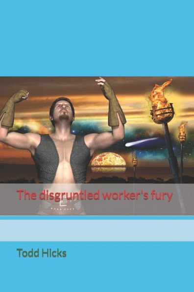 The disgruntled worker's fury