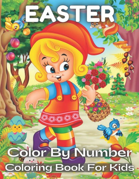 Easter Color By Number Coloring Book For Kids: Happy Easter Color By Number Coloring Book For Kids