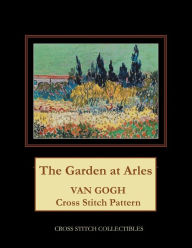 Title: The Garden at Arles: Van Gogh Cross Stitch Pattern, Author: Kathleen George