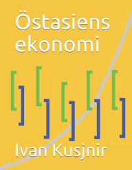 Title: Östasiens ekonomi, Author: Ivan Kusjnir