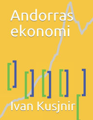 Title: Andorras ekonomi, Author: Ivan Kusjnir