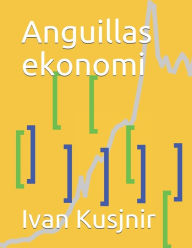 Title: Anguillas ekonomi, Author: Ivan Kusjnir