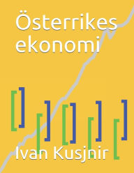 Title: Österrikes ekonomi, Author: Ivan Kusjnir