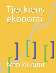 Title: Tjeckiens ekonomi, Author: Ivan Kusjnir