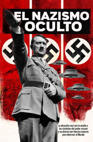 El Nazismo Oculto: Tercer Reich Esotérico