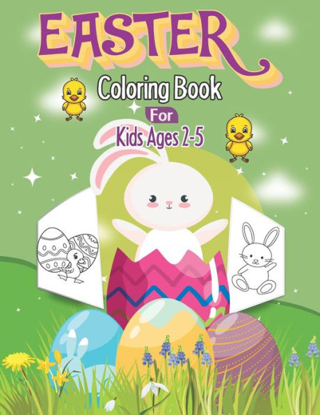 Easter Coloring Book For Kids Ages 2-5: KIds Coloring Book With Bunnie Easter Egg For Toddlers, Happy Easter Coloring book for Toddlers Preschool Children