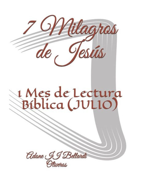 7 Milagros de Jesús: 1 Mes de Lectura Bíblica (JULIO)