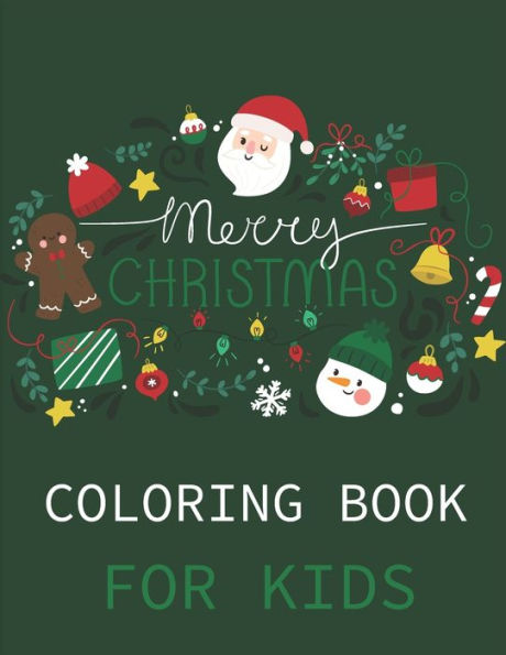 Merry Christmas Coloring Book For Kids: Unique kids Christmas coloring book with 50 pages.