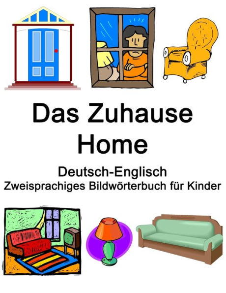 Deutsch-Englisch Das Zuhause / Home Zweisprachiges Bildwörterbuch für Kinder