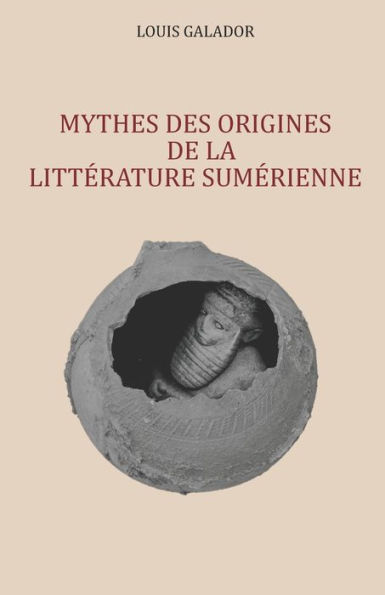 Mythes des origines de la littérature sumérienne