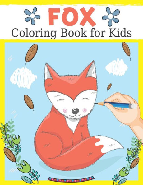Fox Coloring Book for Kids: 50 Beautiful Fox Coloring Pages for Kids & Toddler