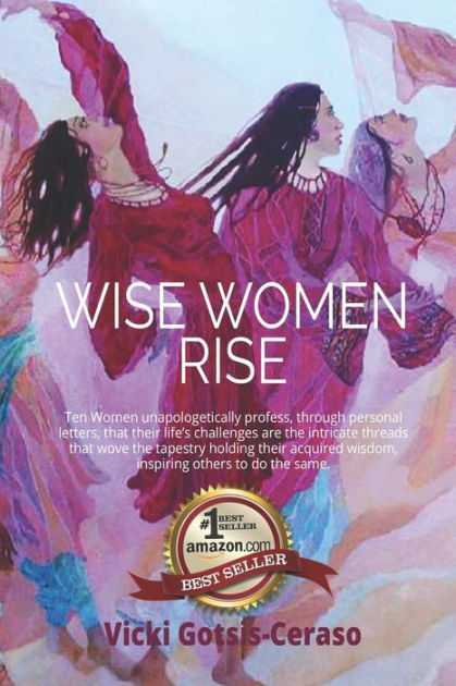 Wise Women Rise: Wise Women Predict Their Future By Creating It by ...