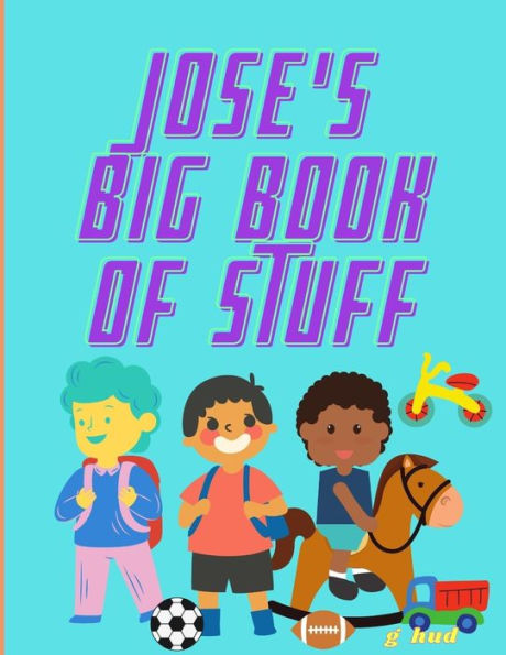 Jose's Big Book of Stuff