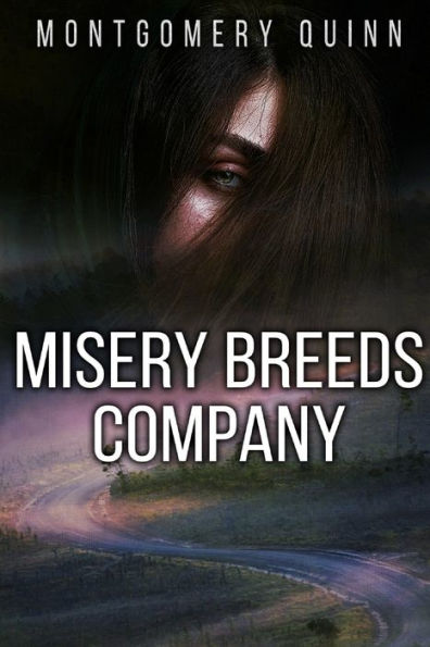 Misery Breeds Company