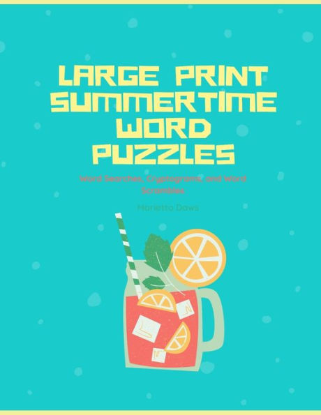 Large Print Summertime Word Puzzles: Word Searches, Cryptograms, and Word Scrambles