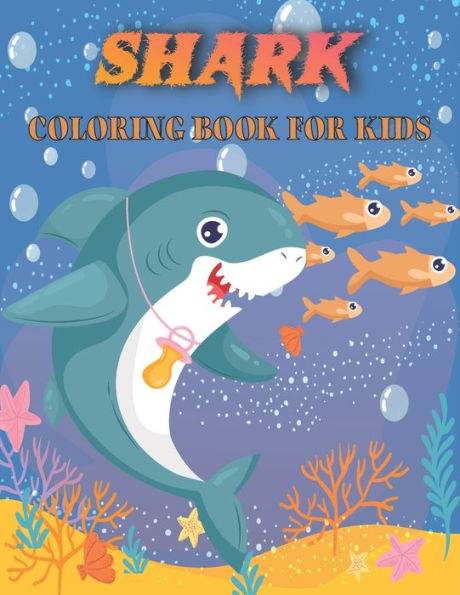 Shark Coloring Book For Kids: Amazing Shark Designs