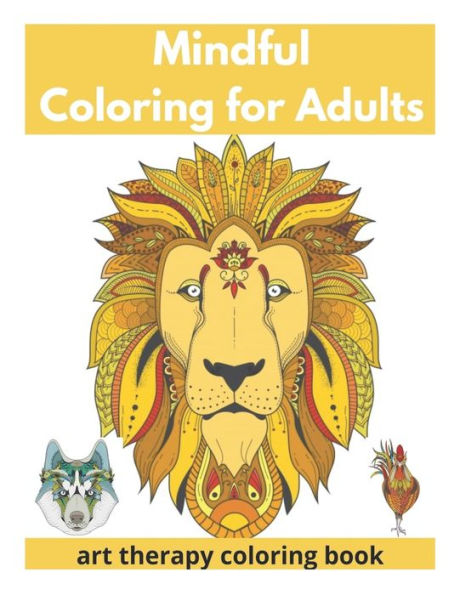 Mindful Coloring for Adults - Art Therapy Coloring Book