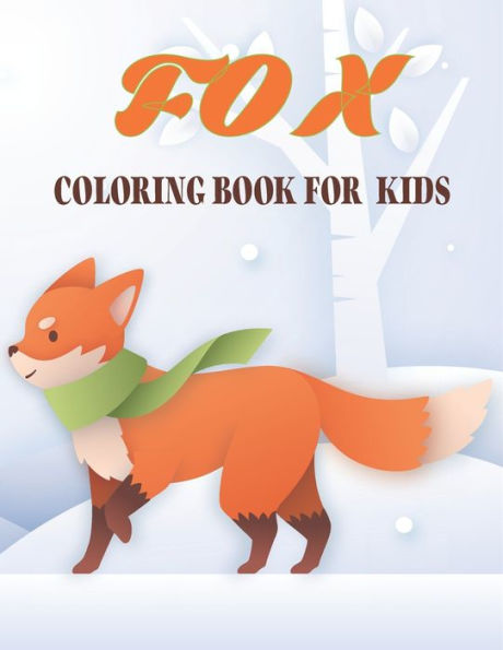 Fox Coloring Book For Kids: 50 Easy And Funny Fox Coloring Pages