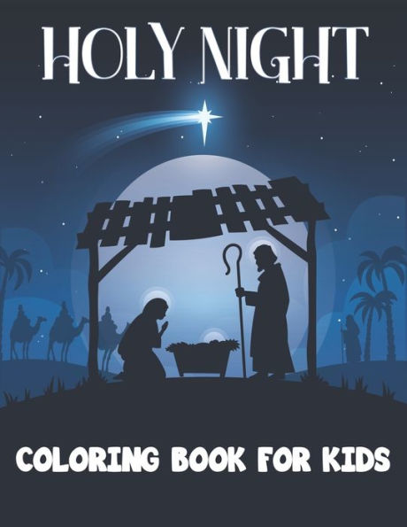 Holy Night Coloring Book for Kids: Coloring Books for Kids Ages 4-8 (BestColoring Books for Kids)