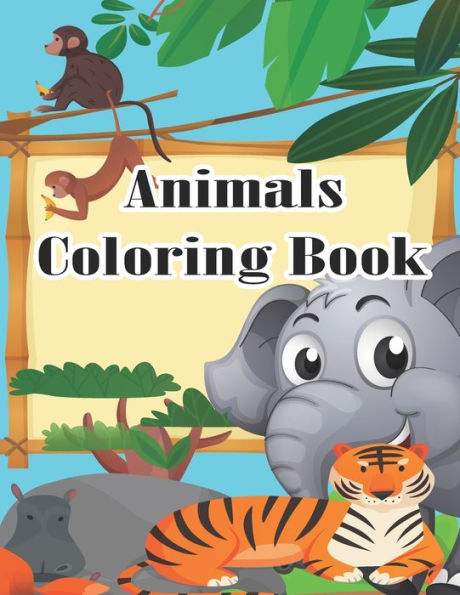 Animal Coloring Books for Kids Ages 8-12: Toddler Coloring Book