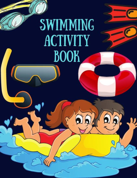 SWIMMING Activity Book: Brain Activities and Coloring book for Brain Health with Fun and Relaxing