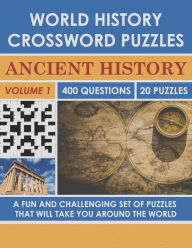 Title: World History Crossword Puzzle: Ancient History (Volume 1), Author: Kris and Friends Publishing