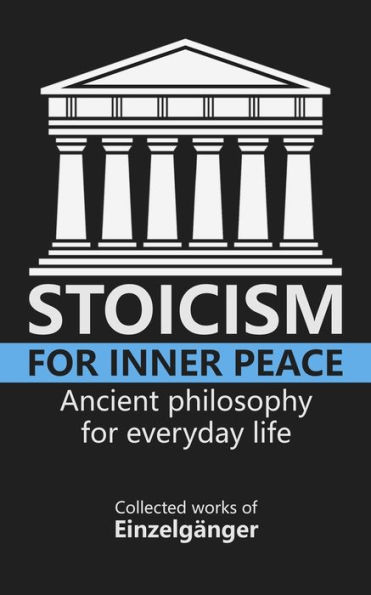 Stoicism for Inner Peace