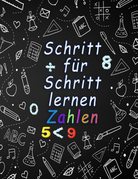 Schritt fï¿½r Schritt lernen Zahlen: Spaï¿½ mit Zahlen Verfolgung, Fï¿½rbung, Addition, Subtraktion, ï¿½berarbeitung, aufsteigender, absteigender Reihenfolge, Zahlenfolgen, Einheiten und Zehner, Beispielen, Brï¿½chen, 3D-Formen und ï¿½bungen. (german edit