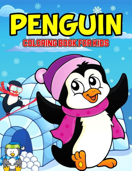 Penguin Coloring Book for Kids: A Fun Coloring Activity Book for Toddler/ Preschooler and Kids Ages 4-8 Gift for Boys & Girls