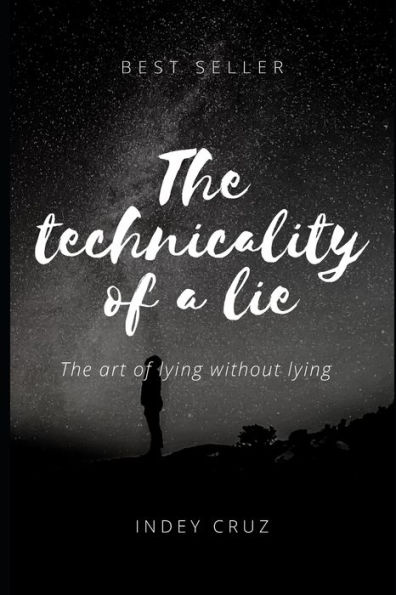 On the technicality of a lie: The art of lying without lying