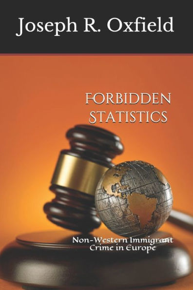 Forbidden Statistics: Non-Western Immigrant Crime in Europe