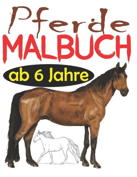 Pferde Malbuch ab 6 Jahre: Das groï¿½e Pferde Malbuch fï¿½r Kinder und Pferdeliebhaber, 34 Wunderschï¿½ne Pferdemotive zum Ausmalen und Entspannen, Mandala Malbuch Pferde Kinder, Malbuch Pferde Einhï¿½rner, Pferde Ausmalbuch Kinder