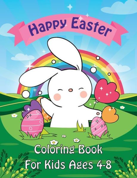 Easter Coloring Book: Happy Easter Coloring Book for Kids Ages 4-8 Unique 50 Patterns to Color The Great Big Easter Coloring Book for Toddlers & Adults