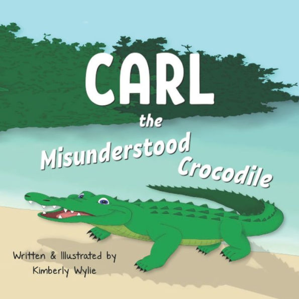 Carl the Misunderstood Crocodile: A Children's Book About Crocodiles, Conservation and Friendship