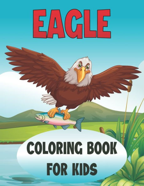 Eagle Coloring Book For Kids: 50 Baby Eagle Coloring Pages