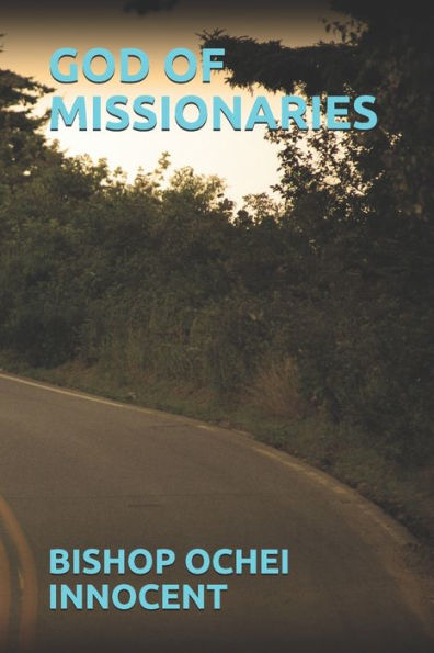 GOD OF MISSIONARIES