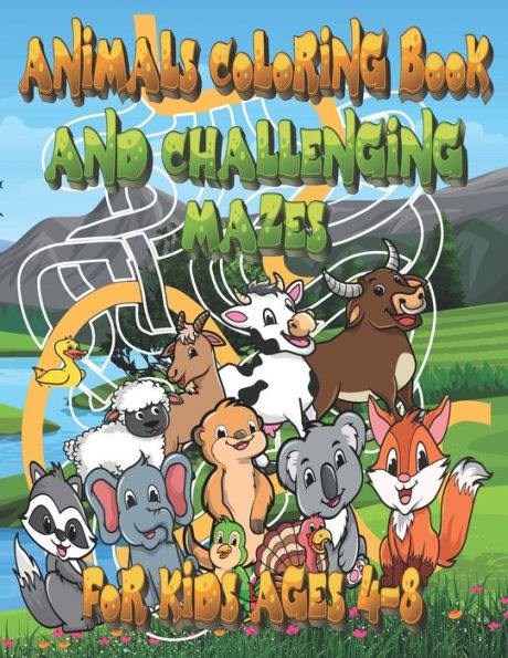Animals Coloring Book and Challenging Mazes for Kids Ages 4-8: So many Awesome Animals And Mazes that all Children Love, Easy Coloring Pages for Kids