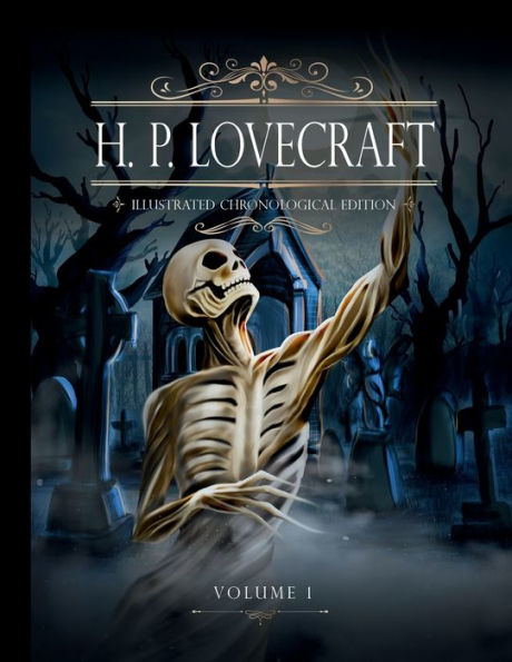 H. P. Lovecraft. Illustrated chronological edition. Volume 1.