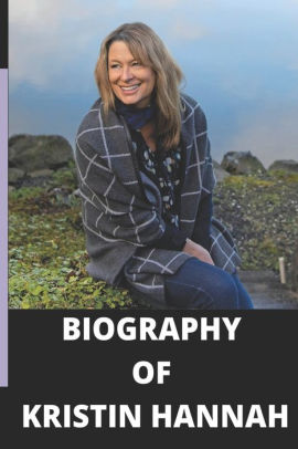 biography of author kristin hannah