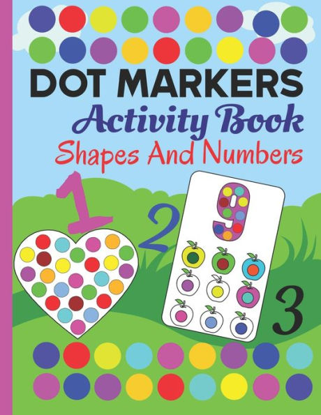 dot markers activity book numbers and shapes: do a dot daubers activity book shapes and numbers for kids, toddlers and preschool coloring and learning Dot Markers Activities Art Paint Daubers For Kindergarten, Girls, Boys Kids