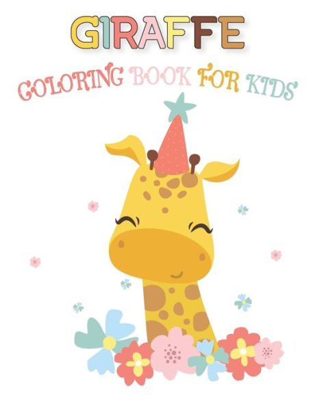 Giraffe Coloring Book For Kids: Amazing Giraffe Designs