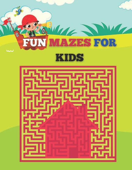 Fun Mazes for kids: 100 Funny And Easy And Mazes For Kids.