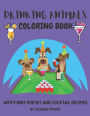 Download Drinking Animals Coloring Book: With Funny Poetry and Cocktail Recipes by Jacques Pouliot ...