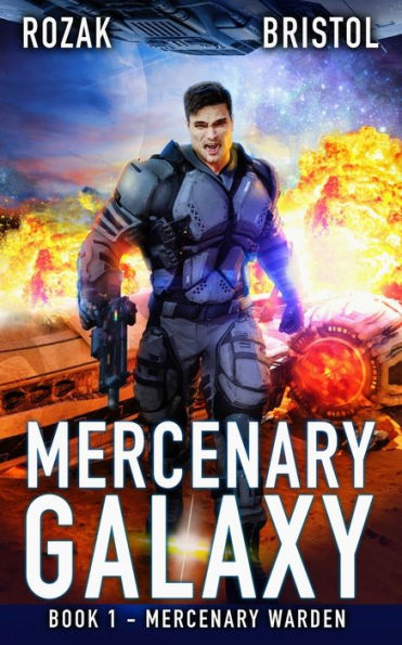 Mercenary Galaxy: A Military Scifi Action Thriller